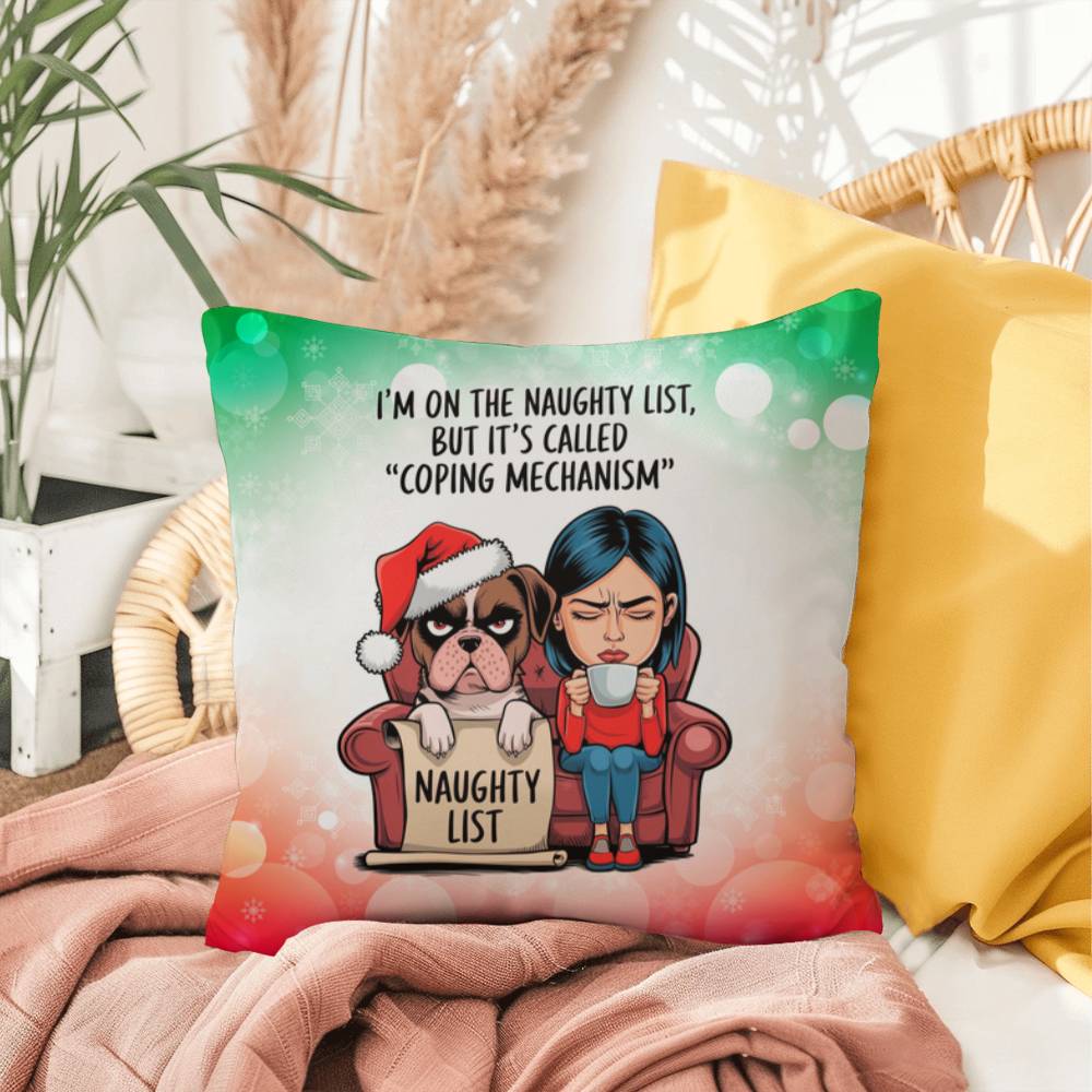 I’m on the Naughty List (Woman and Dog) Throw Pillow - Funny holiday home accent decorative pillow