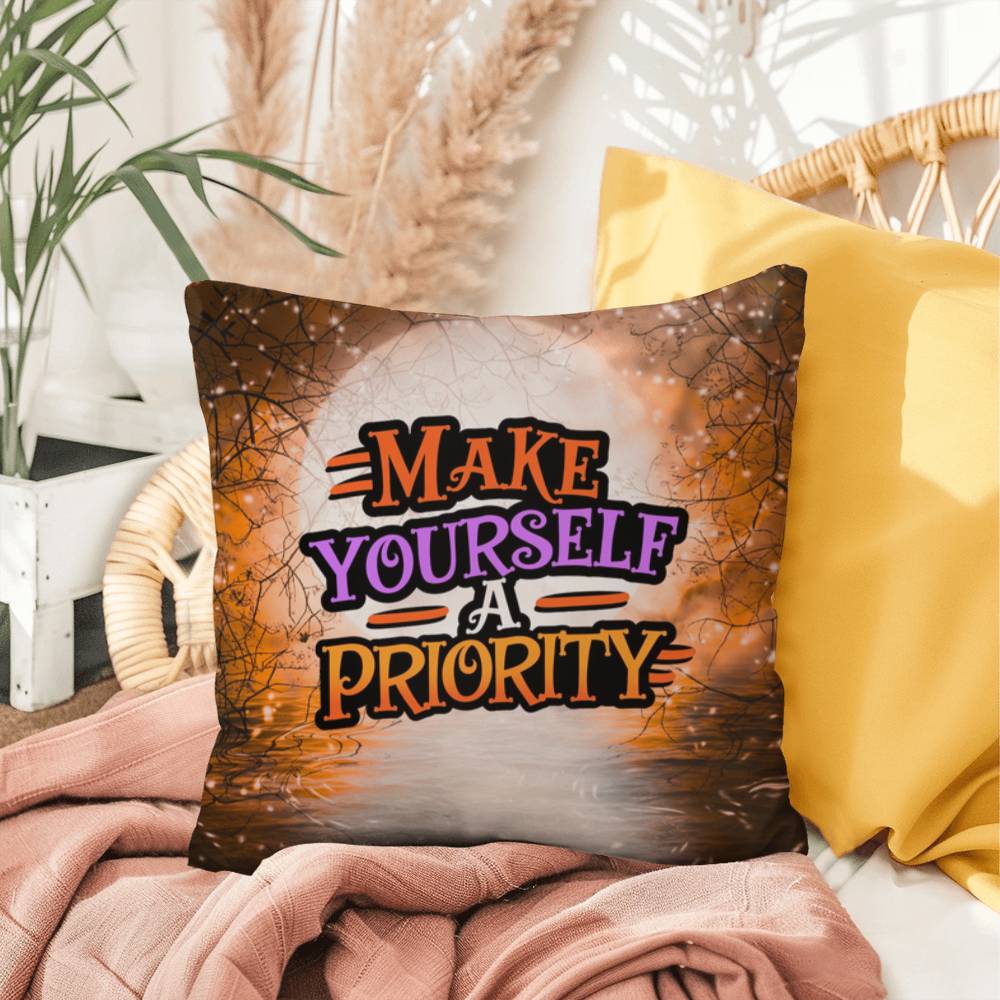 Indoor/outdoor pillow with motivational “Make Yourself A Priority” for self-care