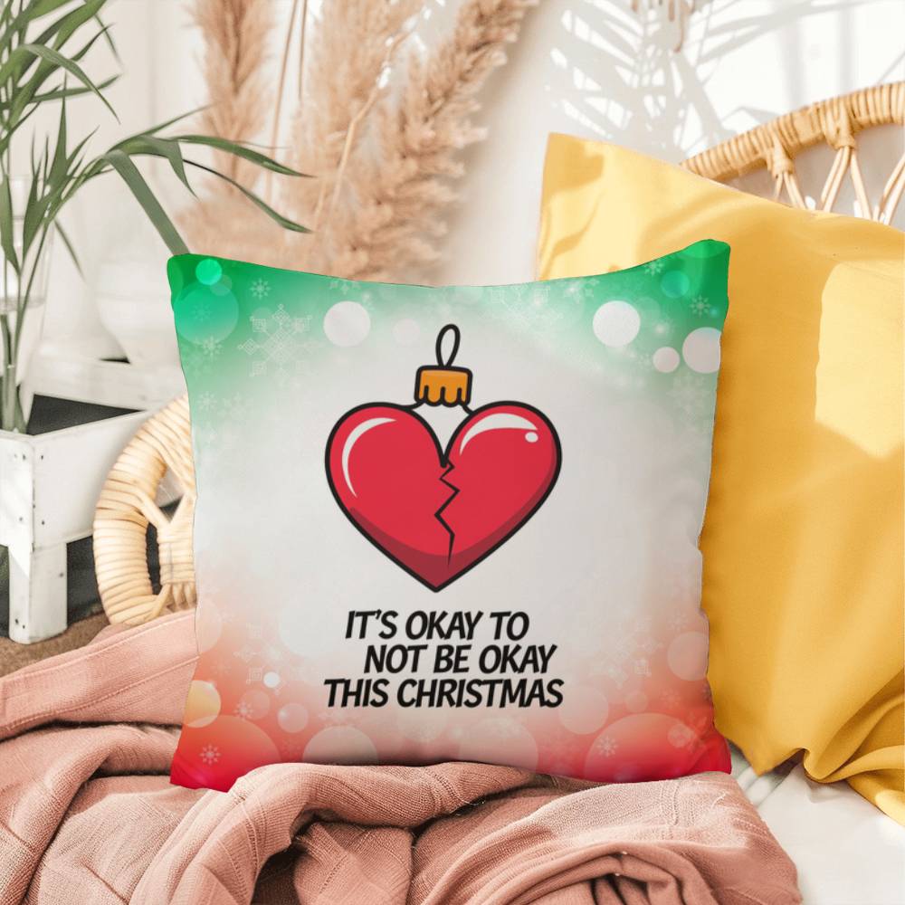 It’s Okay to Not Be Okay This Christmas Throw Pillow - Mental health holiday quote pillow