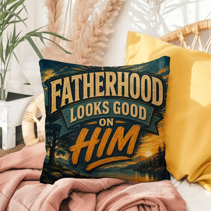 Shop our premium fatherhood looks good on him throw pillow from MySisterIsASurvivor.