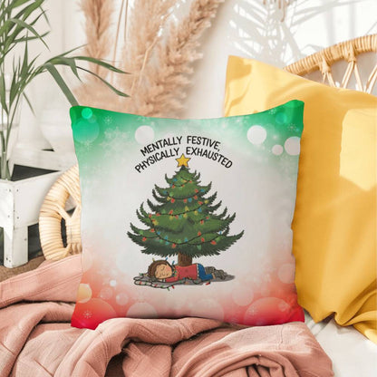 Mentally Festive, Physically Exhausted Throw Pillow - Funny Christmas holiday décor pillow
