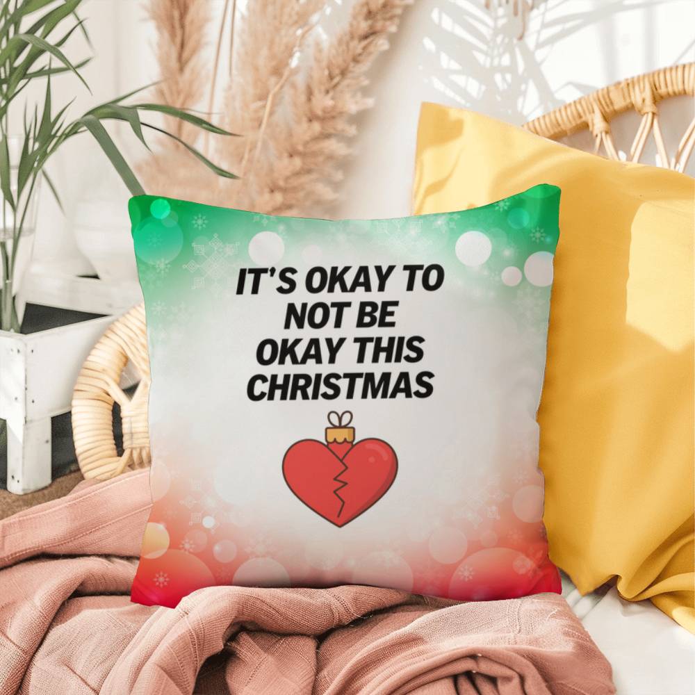 It’s Okay to Not Be Okay This Christmas Throw Pillow - Funny Christmas wellness decorative pillow