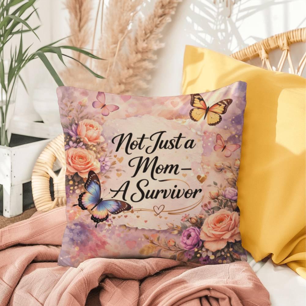 Shop our premium not just a mom a survivor throw pillow from MySisterIsASurvivor.