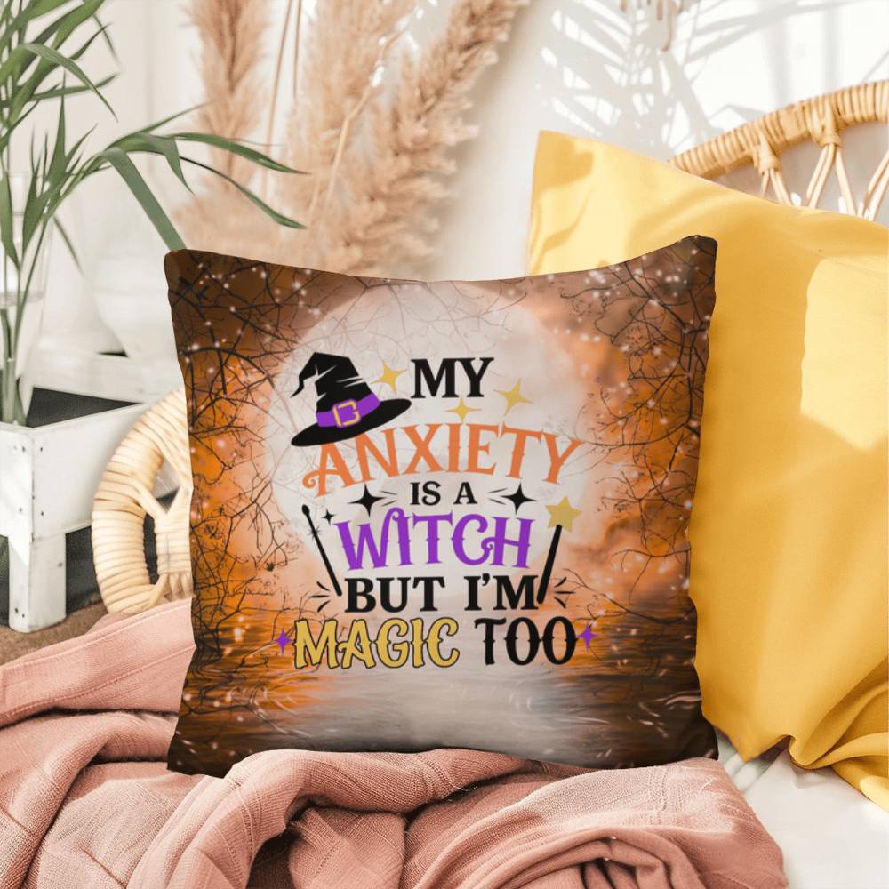 Funny Halloween indoor/outdoor pillow with “My Anxiety Is A Witch” for mental health awareness