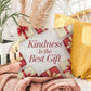 Shop our premium kindness is the best gift indoor outdoor pillow from MySisterIsASurvivor.