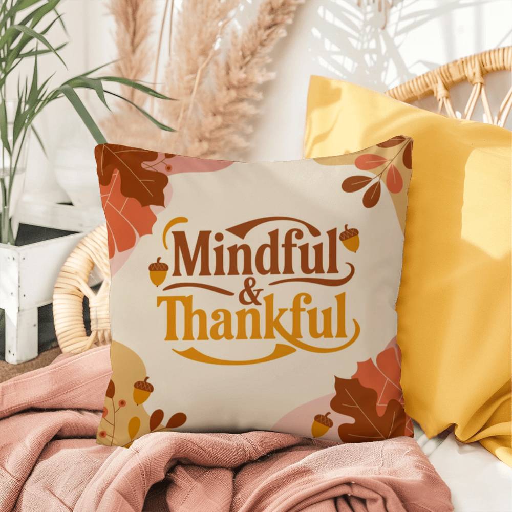Mindful & Thankful throw pillow featuring inspirational fall quote for mindfulness and home comfort