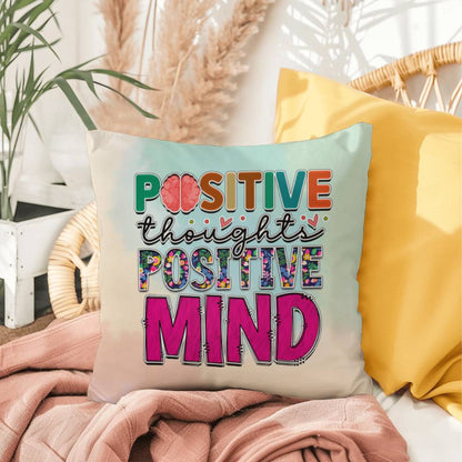 Positive Thoughts Positive Mind: Indoor/Outdoor Pillow for Wellness, Style & Stress Relief