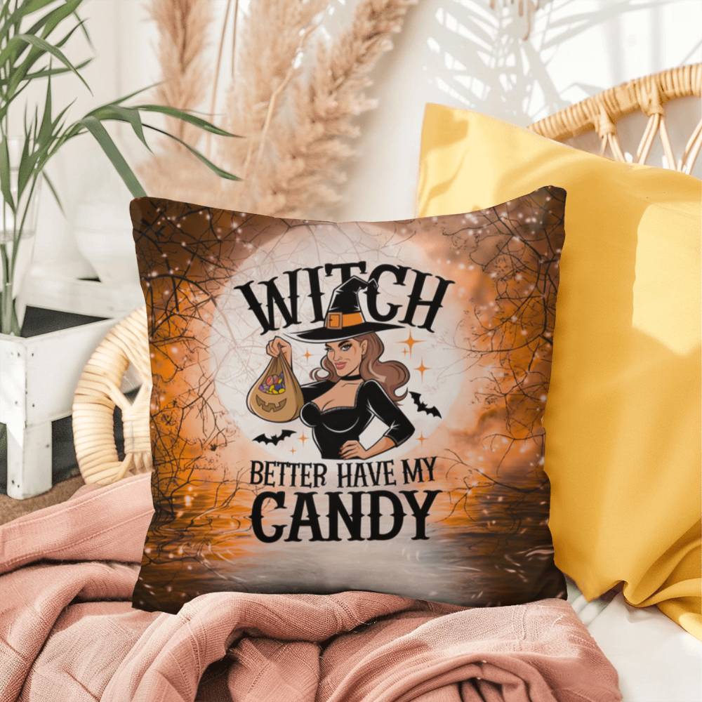 Halloween indoor/outdoor pillow with “Witch Better Have My Candy” for fun décor