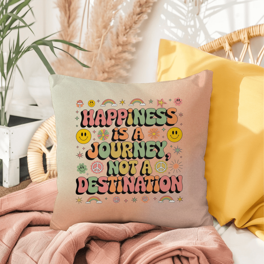 Happiness Is A Journey: Indoor/Outdoor Pillow - Groovy Affirmation for Emotional Wellness & Positive Vibes
