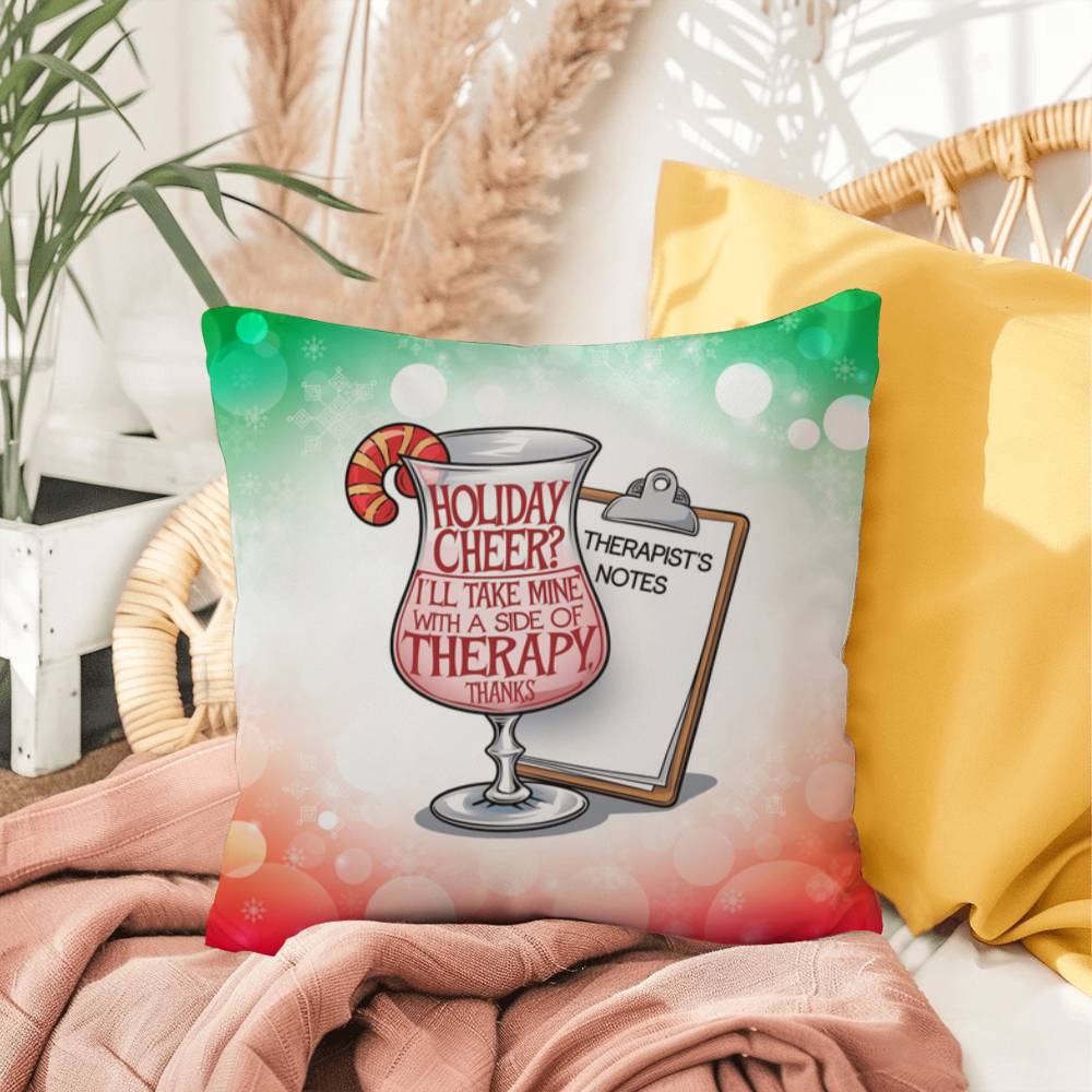 Holiday Cheer? I’ll Take Mine with Therapy Throw Pillow - Funny Christmas humor gift pillow