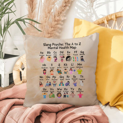 Slang Psyche: Indoor/Outdoor Pillow - Mental Health Slang From A to Z for Positivity, Awareness & Support