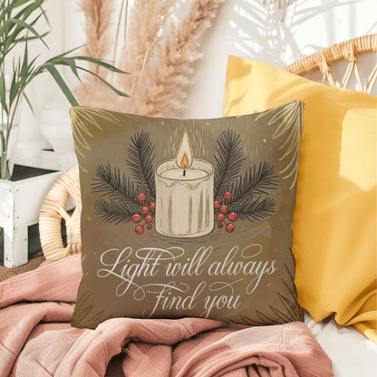 Light Will Always Find You Throw Pillow - Inspirational holiday décor for peace and hope