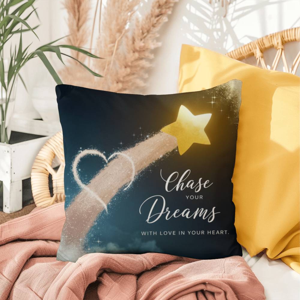 Chase Your Dreams With Love In Your Heart: Indoor/Outdoor Pillow Self-Care for Relaxation, Mindfulness & Emotional Wellness