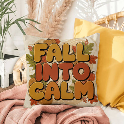 Fall Into Calm throw pillow with autumn gratitude quote, cozy seasonal comfort for Thanksgiving décor