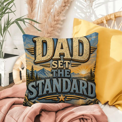 Shop our premium dad set the standard throw pillow from MySisterIsASurvivor.
