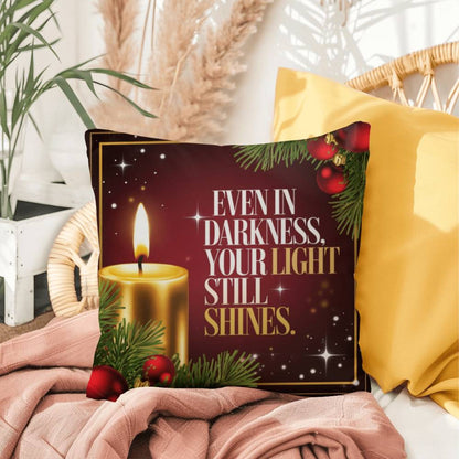 Even In Darkness, Your Light Still Shines Throw Pillow - Inspirational Christmas décor for strength