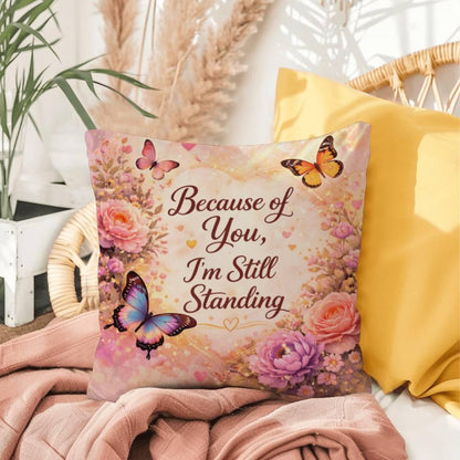 Shop our premium because of you im still standing throw pillow from MySisterIsASurvivor.
