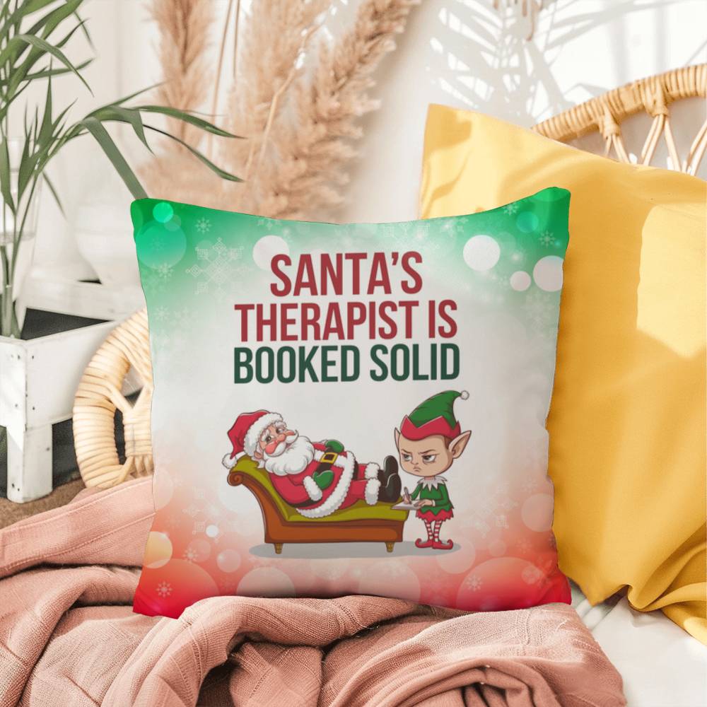 Santa’s Therapist is Booked Solid Throw Pillow - Funny Christmas mental health décor pillow