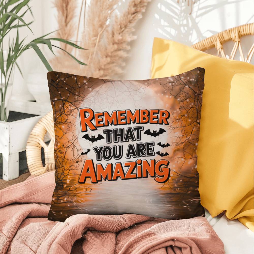 Indoor/outdoor pillow with “Remember That You Are Amazing” for positivity and encouragement