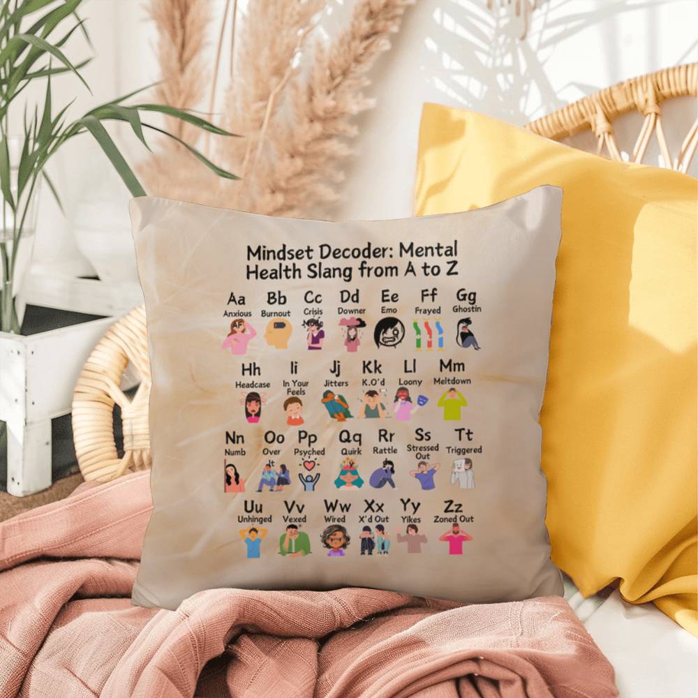 Mindset Decoder: Indoor/Outdoor Pillow - Mental Health Slang From A to Z for Positivity, Awareness & Support