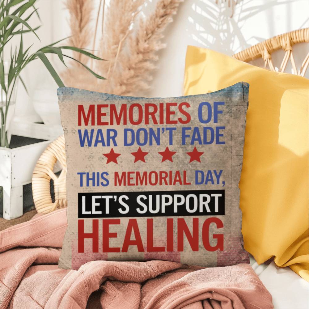 Memories of War Don’t Fade custom pillow with veteran tribute theme, PTSD awareness, and military remembrance design