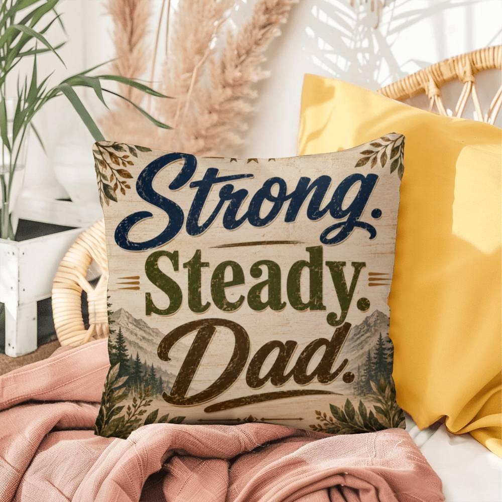 Shop our premium strong steady dad throw pillow from MySisterIsASurvivor.