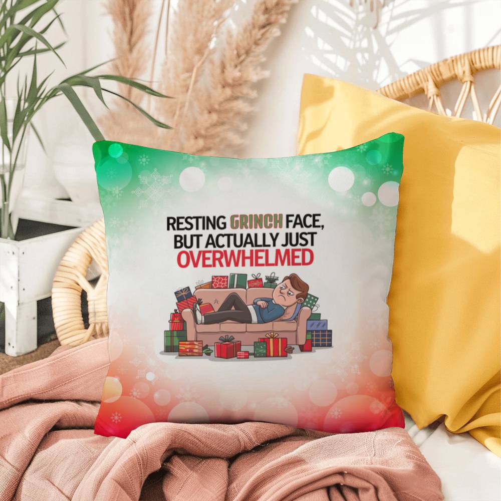 Resting Grinch Face, but Actually Just Overwhelmed Throw Pillow - Funny holiday humor pillow