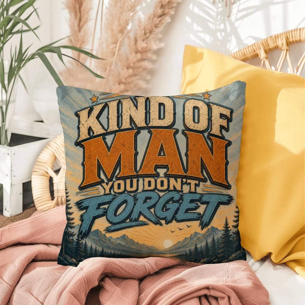 Shop our premium the kind of man you dont forget throw pillow from MySisterIsASurvivor.