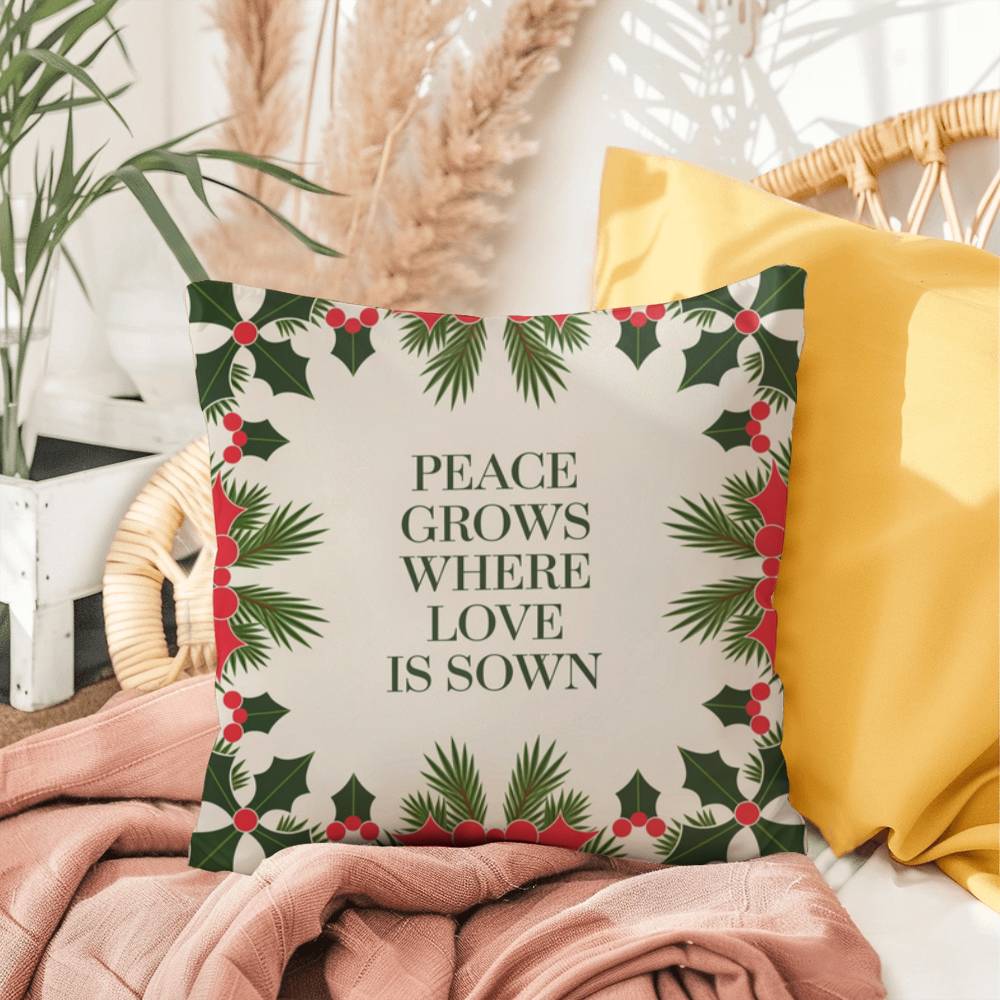 Peace Grows Where Love Is Sown Throw Pillow - Calming Christmas home décor for reflection
