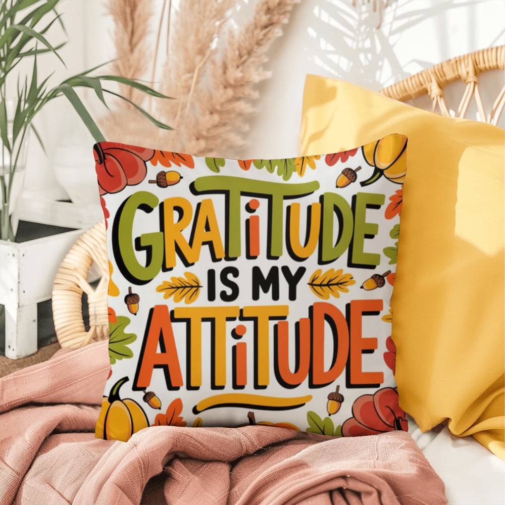 Gratitude Is My Attitude throw pillow with seasonal mindfulness quote and colorful autumn décor accent