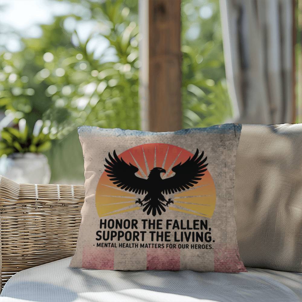 Honor The Fallen, Support The Living Indoor/Outdoor Pillow: Resilient Comfort - Mental Health & Memorial Tribute