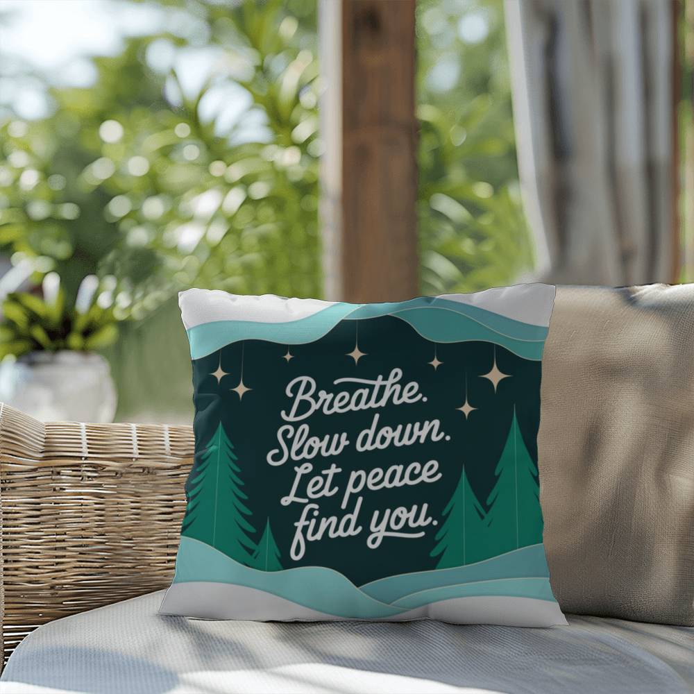 Breathe. Slow Down. Let Peace Find You Throw Pillow - Tranquil holiday décor for inner calm