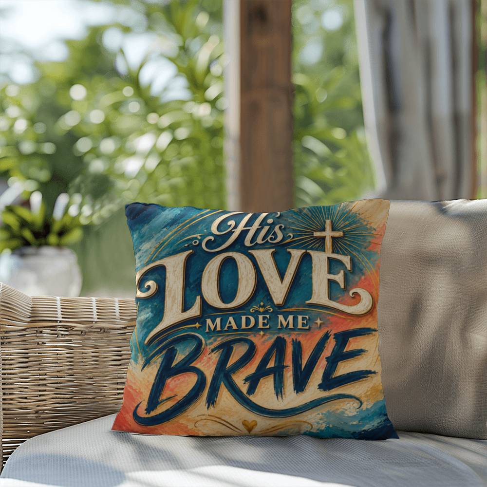 Shop our premium his love made me brave throw pillow from MySisterIsASurvivor.