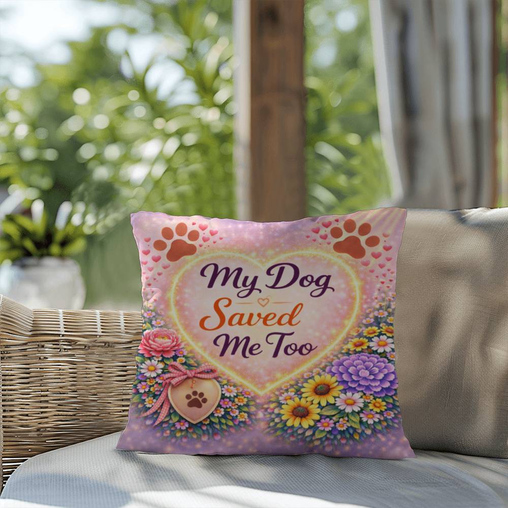 Shop our premium my dog saved me too throw pillow from MySisterIsASurvivor.