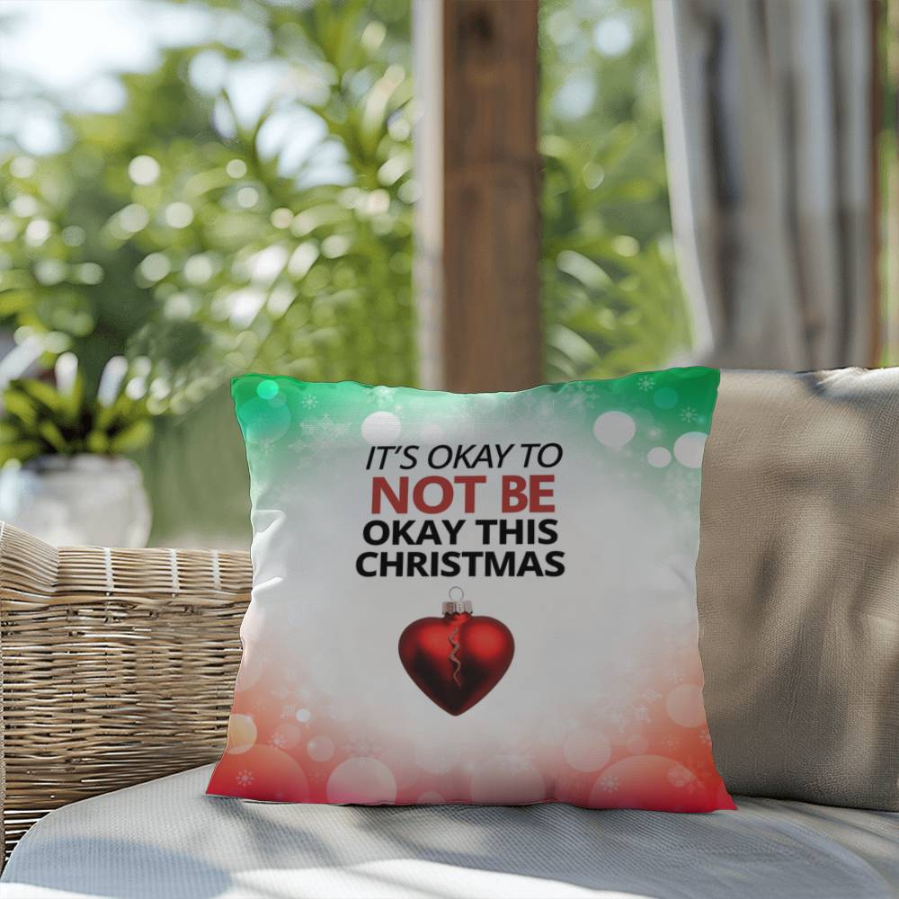 It’s Okay to Not Be Okay This Christmas Throw Pillow - Self-care Christmas home décor pillow