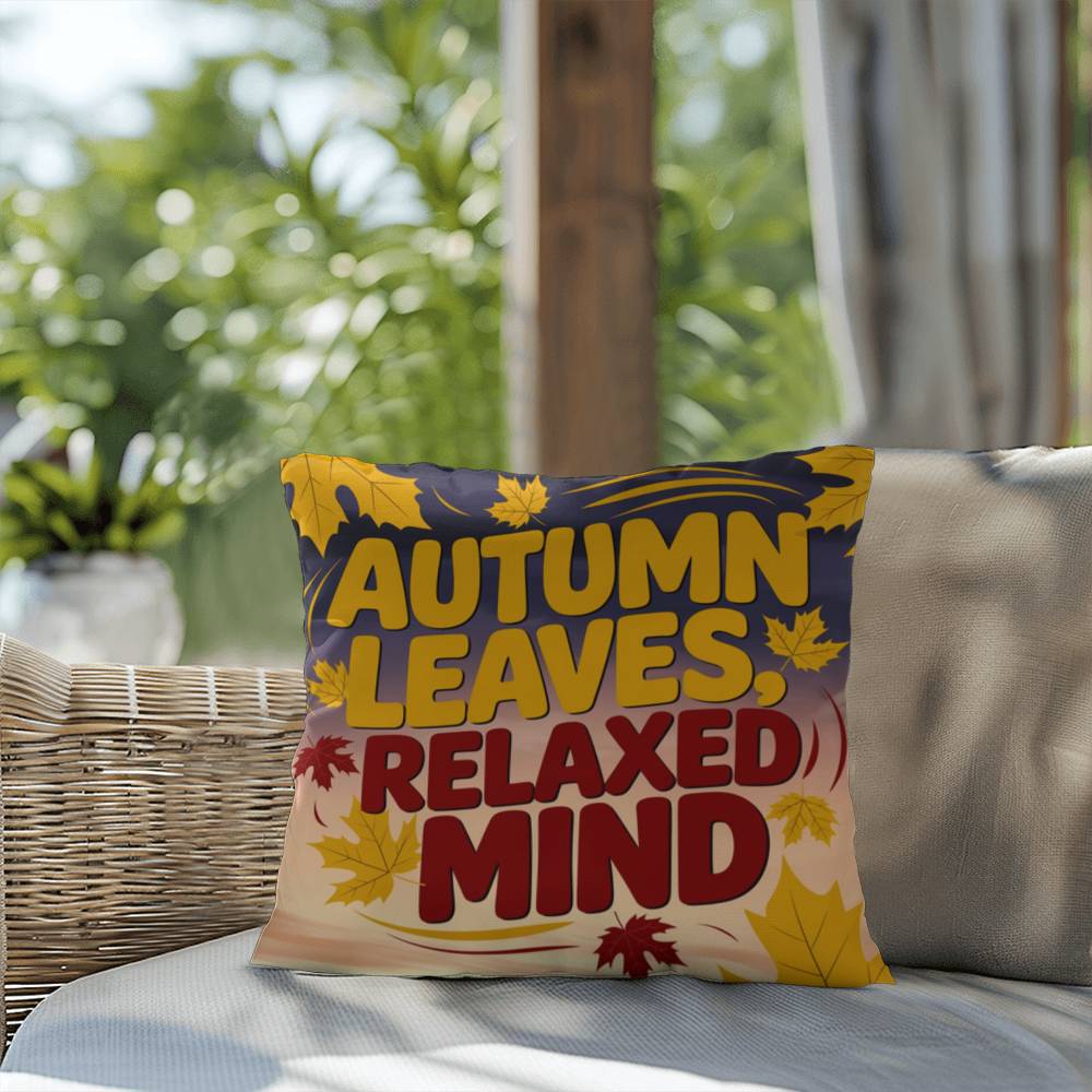 Autumn Leaves, Relaxed Mind pillow featuring uplifting Thanksgiving quote and cozy fall seasonal décor