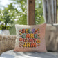 Self-Care Is My Jam: Indoor/Outdoor Pillow - Groovy Affirmation for Emotional Wellness & Positive Vibes