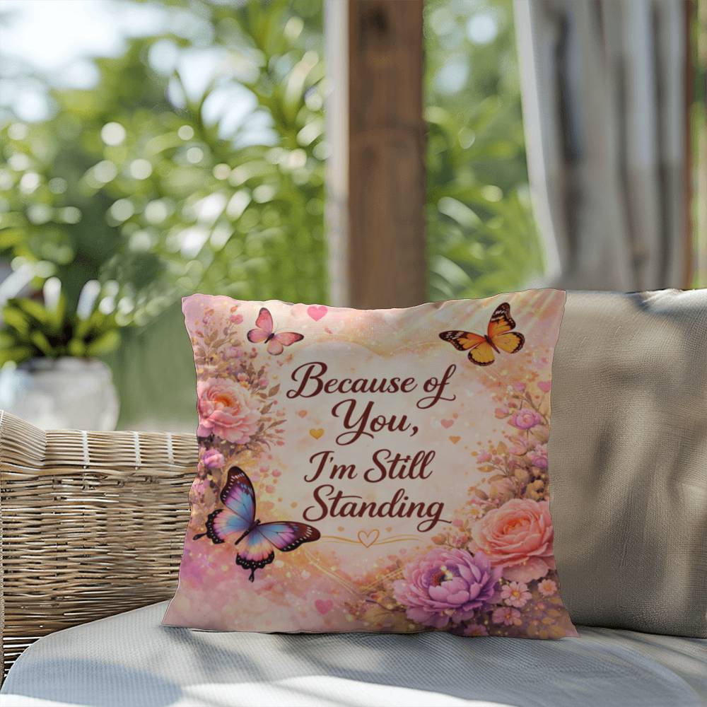 Shop our premium because of you im still standing throw pillow from MySisterIsASurvivor.
