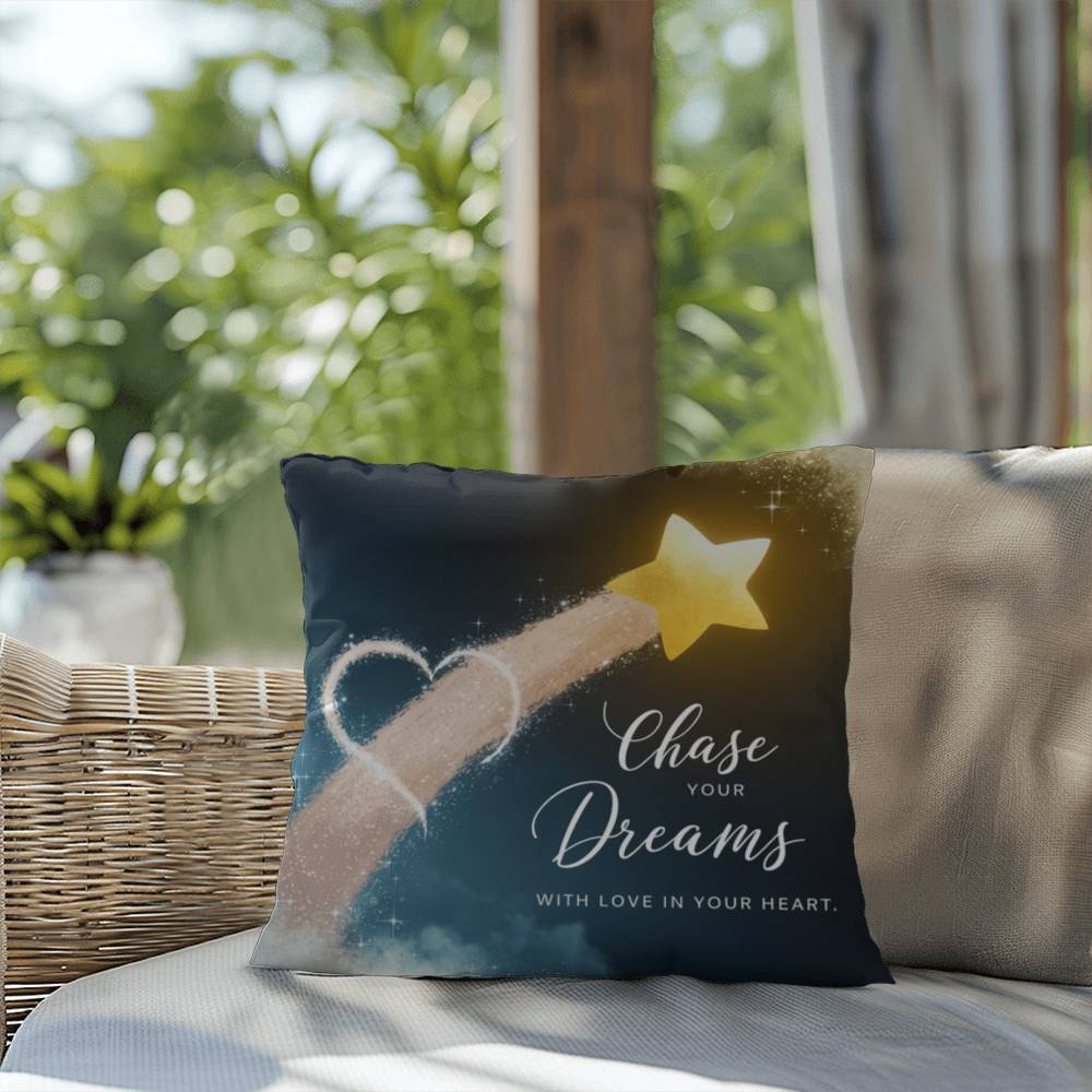 Chase Your Dreams With Love In Your Heart: Indoor/Outdoor Pillow Self-Care for Relaxation, Mindfulness & Emotional Wellness