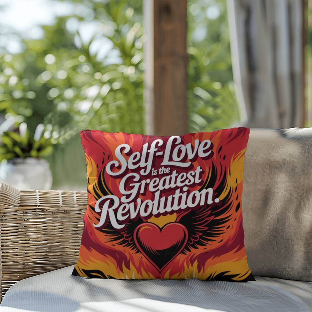 Self-Love Is The Greatest Revolution: Indoor/Outdoor Pillow Self-Care for Relaxation, Mindfulness & Emotional Wellness