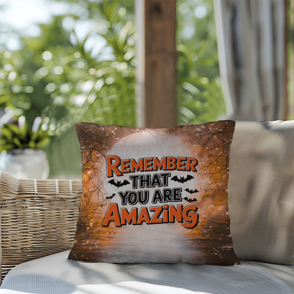 Indoor/outdoor pillow with “Remember That You Are Amazing” for positivity and encouragement