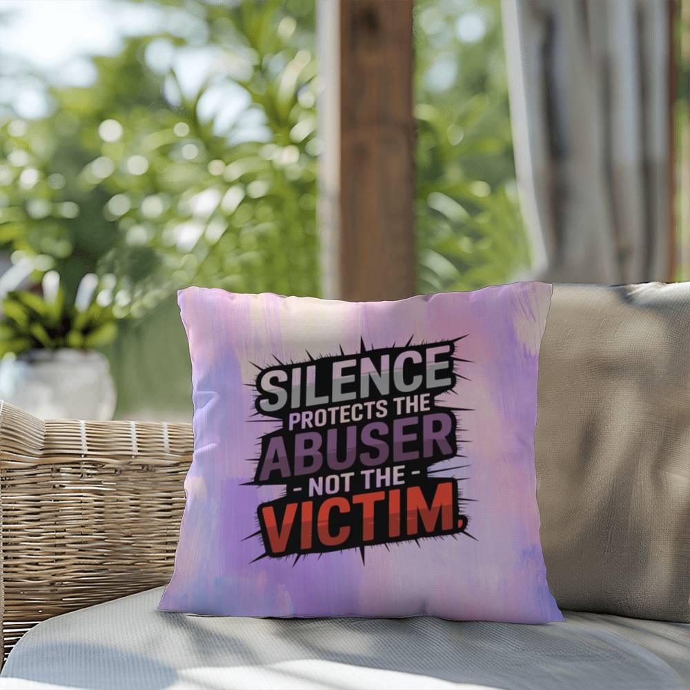 Silence Protects the Abuser, Not the Victim - Personalized Indoor/Outdoor Pillow, Survivor Gift
