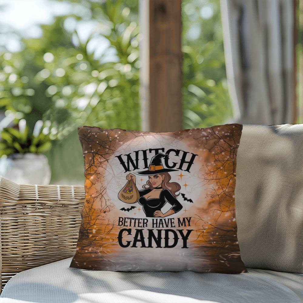 Halloween indoor/outdoor pillow with “Witch Better Have My Candy” for fun décor
