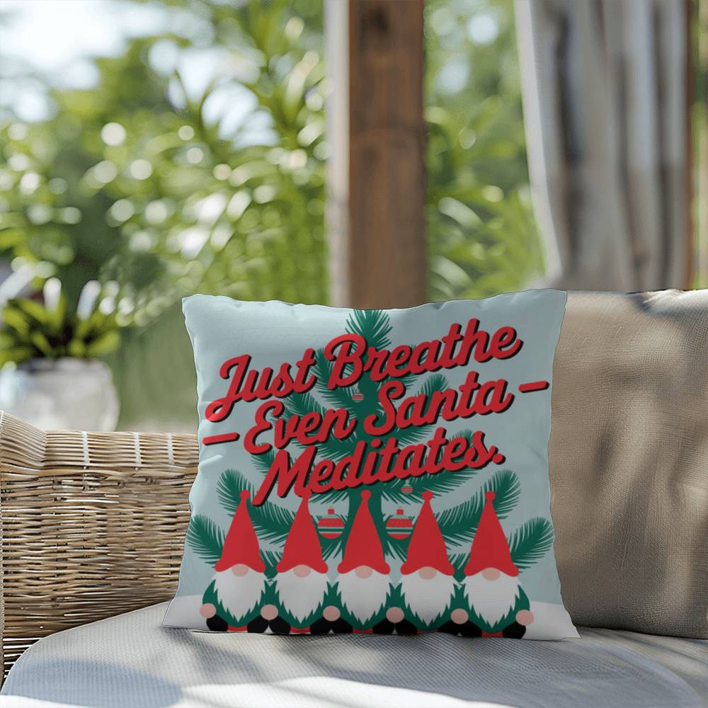 Just Breathe - Even Santa Meditates Throw Pillow - Funny calm Christmas pillow for relaxation
