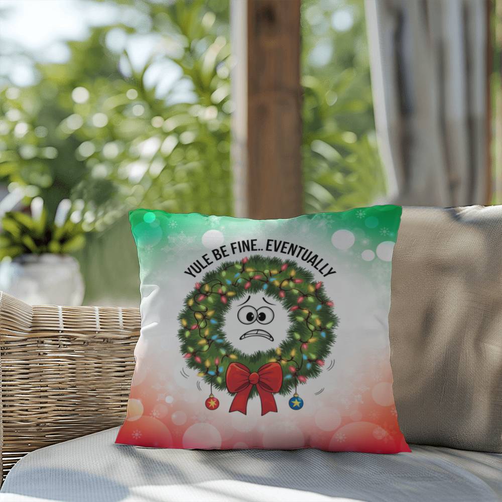 Yule Be Fine… Eventually Throw Pillow - Holiday mental health cozy decorative throw pillow