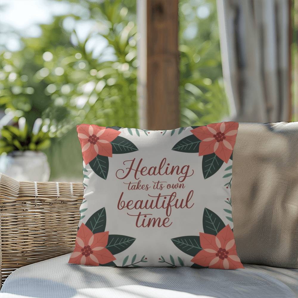 Healing Takes Its Own Beautiful Time Throw Pillow - Soothing Christmas décor for comfort