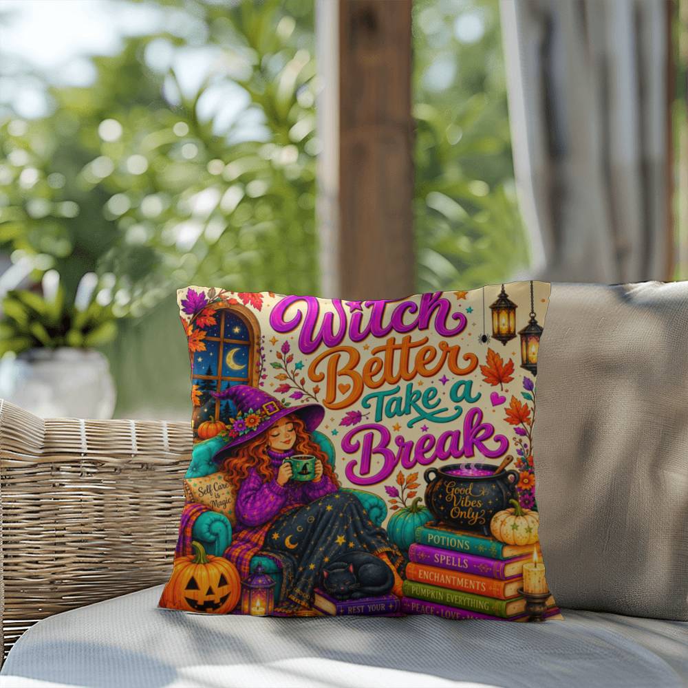 Witch Better Take A Break saying with witch themed self care artwork on a Halloween pillow
