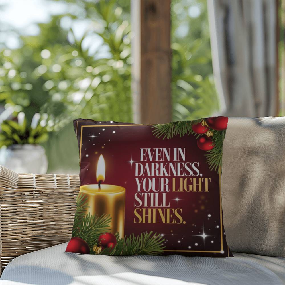 Even In Darkness, Your Light Still Shines Throw Pillow - Inspirational Christmas décor for strength