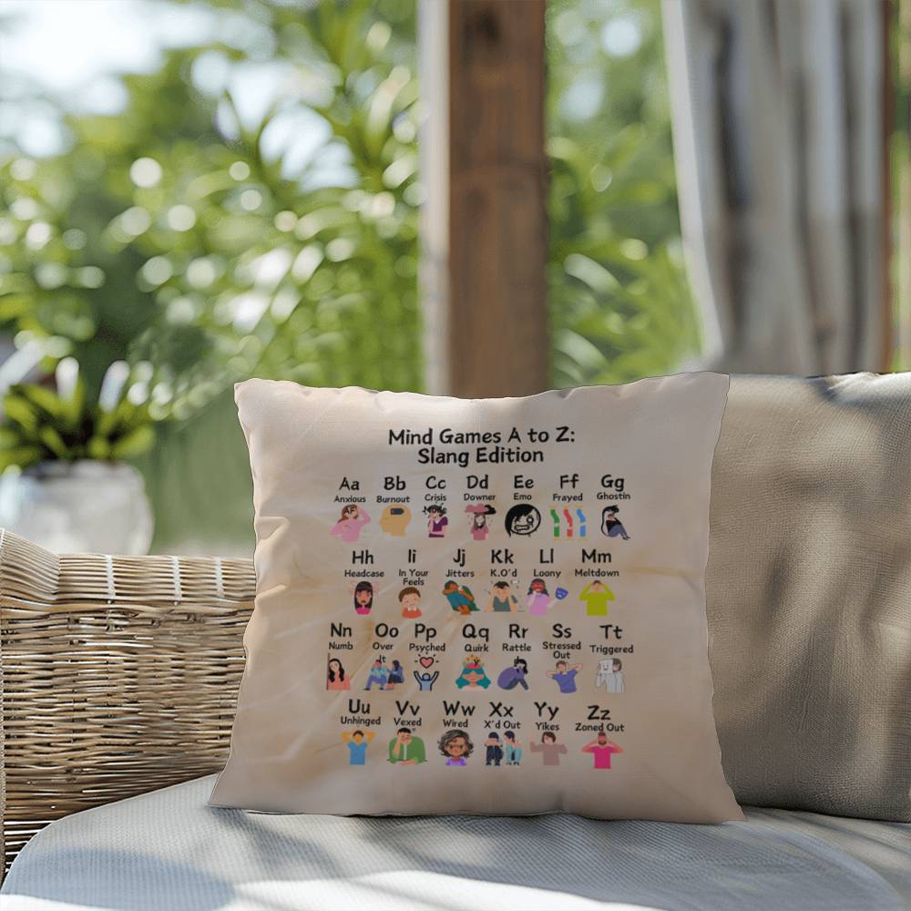 Mind Games A to Z: Indoor/Outdoor Pillow - Mental Health Slang From A to Z for Positivity, Awareness & Support