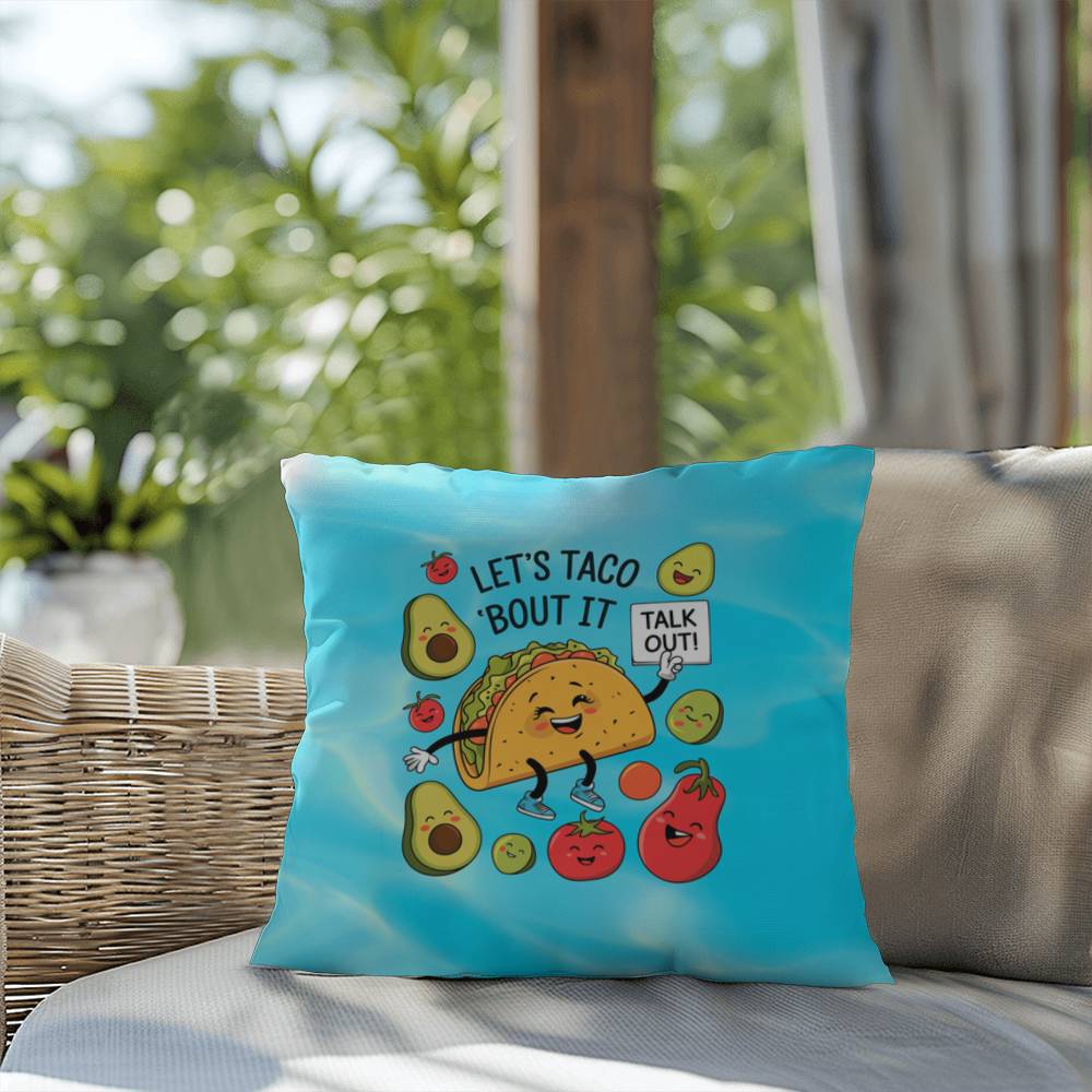Let's Taco 'Bout It Indoor/Outdoor Pillow -Mental Health Support, Self-Care Decor, Anxiety Relief Throw Cushion